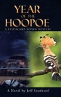 Year of the Hoopoe: A Justin and Sophie Mystery By Jeff Southard Cover Image