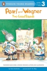 Pearl and Wagner: Two Good Friends By Kate McMullan, R.W. Alley (Illustrator) Cover Image