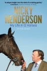 Nicky Henderson: My Life in 12 horses Cover Image