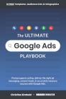 The Ultimate Google Ads Playbook: Find prospects online, deliver the right ad messaging, convert leads, and accurately measure success with Google Ads Cover Image
