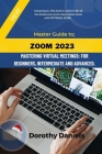Zoom: Mastering Virtual Meetings: A comprehensive guide to using Zoom. Cover Image