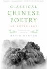 Classical Chinese Poetry: An Anthology Cover Image