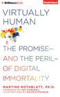 Virtually Human: The Promise--And the Peril--Of Digital Immortality Cover Image