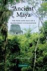 Ancient Maya: The Rise and Fall of a Rainforest Civilization (Case Studies in Early Societies #3) By Arthur Demarest Cover Image