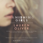 Vanishing Girls Lib/E By Lauren Oliver, Saskia Maarleveld (Read by), Elizabeth Evans (Read by) Cover Image