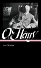 O. Henry: 101 Stories (LOA #345) By O. Henry, Ben Yagoda (Editor) Cover Image