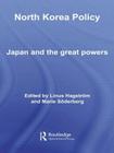 North Korea Policy (European Institute of Japanese Studies East Asian Economics) Cover Image