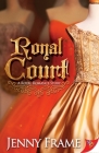 Royal Court (Royal Romance Story) By Jenny Frame Cover Image