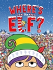 Where's the Elf? By Chuck Whelon Cover Image