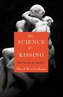The Science of Kissing: What Our Lips Are Telling Us By Sheril Kirshenbaum Cover Image
