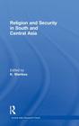 Religion and Security in South and Central Asia (Central Asia Research Forum) By K. Warikoo (Editor) Cover Image