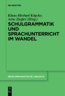 Schulgrammatik und Sprachunterricht im Wandel (Reihe Germanistische Linguistik #297) Cover Image
