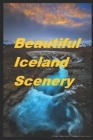 Beautiful Iceland Scenery By Harvard R. H. Cover Image