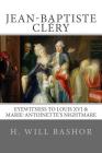 Jean-Baptiste Cléry: Eyewitness to Louis XVI & Marie-Antoinette's Nightmare By H. Will Bashor Cover Image