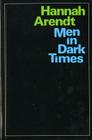 Men In Dark Times By Hannah Arendt Cover Image
