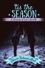 'Tis the Season (Seasons of Love #1) By Becca MacLean Lyman (Editor), Olivia Folmar Ard Cover Image