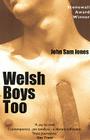 Welsh Boys Too By John Sam Jones Cover Image