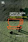 Coffee With Pleasure By Laure Waridel Cover Image