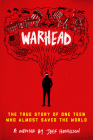 Warhead: The True Story of One Teen Who Almost Saved the World Cover Image