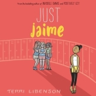 Just Jaime By Terri Libenson, Cassandra Morris (Read by), Imani Parks (Read by) Cover Image