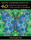 Livros de colorir para adultos vol. 2: 40 desenhos relaxantes e que aliviam o estresse By Coloringcraze Cover Image