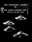 The Collected Issues of THE LITTLE LISTTENING POST Cover Image
