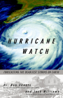 Hurricane Watch: Forecasting the Deadliest Storms on Earth By Jack Williams, Bob Sheets Cover Image