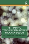 Rethinking Teacher Preparation Program Design By Etta R. Hollins, Connor K. Warner Cover Image