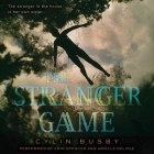 The Stranger Game Lib/E By Cylin Busby, Erin Spencer (Read by), Arielle DeLisle (Read by) Cover Image