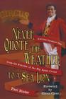 Never Quote the Weather to a Sea Lion: And Other Uncommon Tales from the Founder of the Big Apple Circus By Paul Binder Cover Image