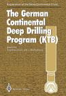 The German Continental Deep Drilling Program (Ktb): Site-Selection Studies in the Oberpfalz and Schwarzwald (Exploration of the Deep Continental Crust) By Rolf Emmermann (Editor), Jürgen Wohlenberg (Editor) Cover Image