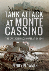 Tank Attack at Monte Cassino: The Cavendish Road Operation 1944 By Jeffrey Plowman Cover Image