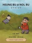 Heung Bu and Nol Bu: a folktale in English and Korean By Fb Smit, Monse Vallejo (Artist), Kuang Jiale (Artist) Cover Image