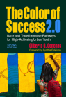 The Color of Success 2.0: Race and Transformative Pathways for High-Achieving Urban Youth Cover Image