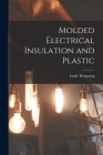Molded Electrical Insulation and Plastic By Emile Hemming Cover Image