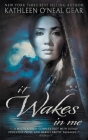 It Wakes In Me: A Prehistoric Romance Cover Image