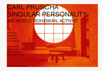 Carl Pruscha: Singular Personality: Architect, Bohemian, Activist By Carl Pruscha (Photographer), Lars Müller (Text by (Art/Photo Books)), Arno Ritter (Text by (Art/Photo Books)) Cover Image