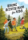 Hiking Activity Book for Kids: 35 Fun Projects for Your Next Outdoor Adventure Cover Image