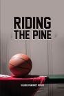 Riding The Pine By Valerie Pankratz Froese Cover Image