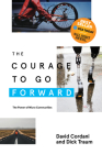 The Courage to Go Forward: The Power of Micro Communities Cover Image