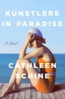 Künstlers in Paradise By Cathleen Schine Cover Image