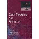 Cloth Modeling and Animation By Donald House (Editor), David Breen (Editor) Cover Image