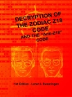 Decryption of the Zodiac Z18 Code: and the 