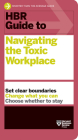 HBR Guide to Navigating the Toxic Workplace By Harvard Business Review Cover Image