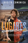 Lugares asombrosos 2 / Amazing Places 2. Unusual Journeys and Other Strange Ways  of Getting to Know the World Cover Image