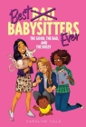 The Good, the Bad, and the Bossy (Best Babysitters Ever) By Caroline Cala Cover Image