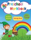 My Preschool Workbook: Math Preschool Learning Book With Letter Tracing Numbers Matching Activities For Kids By S. Warren Cover Image