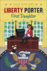 Liberty Porter, First Daughter By Julia DeVillers, Paige Pooler (Illustrator) Cover Image