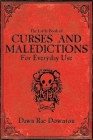 The Little Book of Curses and Maledictions for Everyday Use By Dawn Rae Downton Cover Image