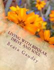 Living with bipolar, drive and soul Cover Image